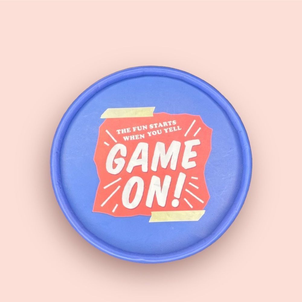 The Fun Starts When You Yell GAME ON!!